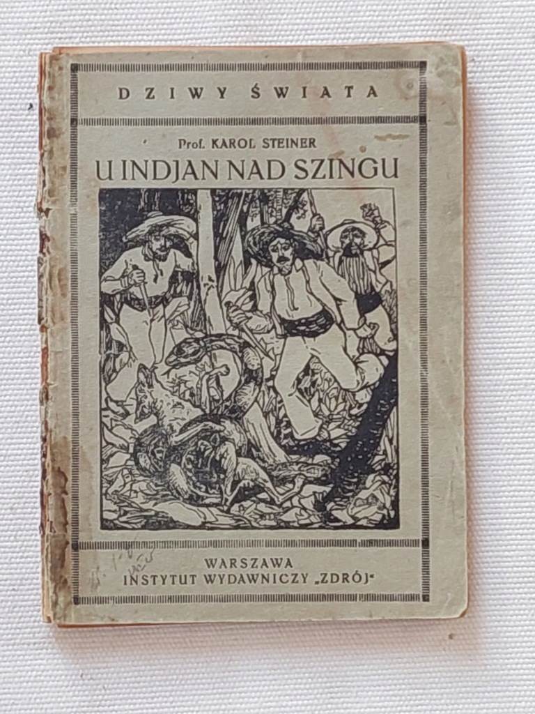 Karol Steiner - U Indjan nad Szingu 1924