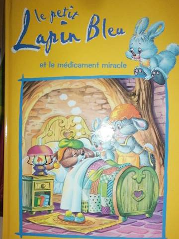 Le petit Lapin Bleu et le medicament miracle