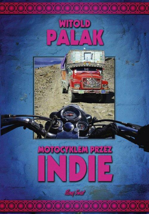 Motocyklem przez Indie Witold Palak