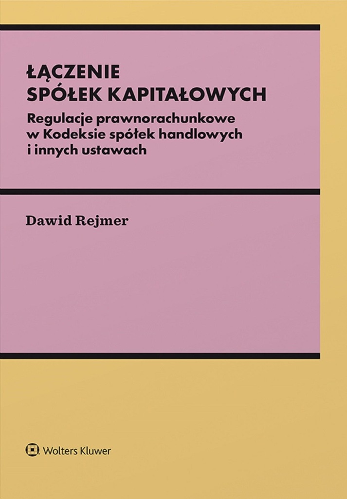 ŁĄCZENIE SPÓŁEK KAPITAŁOWYCH DAWID REJMER KSIĄŻKA