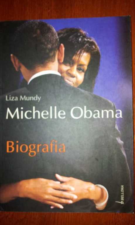 "Michelle Obama - Biografia" Liza Mundy