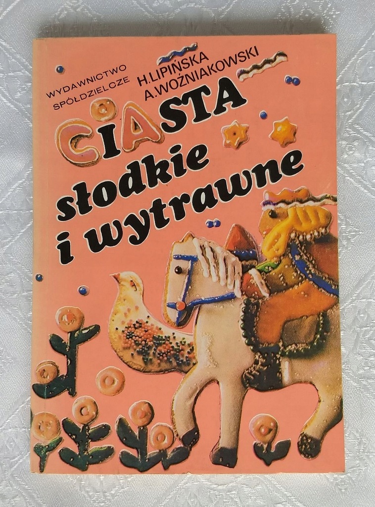 Ciasta Slodkie I Wytrawne Helena Lipinska 9913213869 Oficjalne Archiwum Allegro