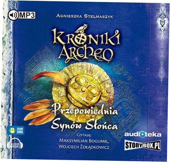 Przepowiednia Synów Słońca. Archeo. T 7. Audiobook