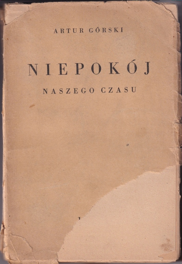 Artur Górski - Niepokój naszego czasu - wyd.1938