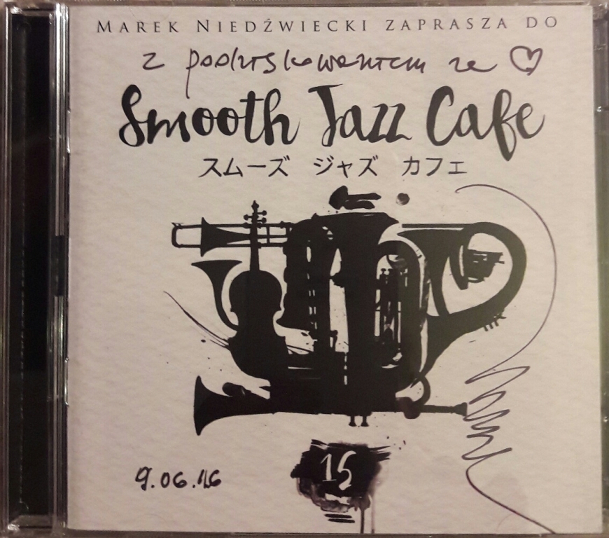 SMOOTH JAZZ CAFE 15 - MAREK NIEDŹWIECKI AUTOGRAF !