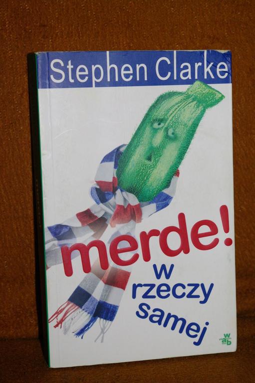 Merde! w rzeczy samej - Stephen Clarke