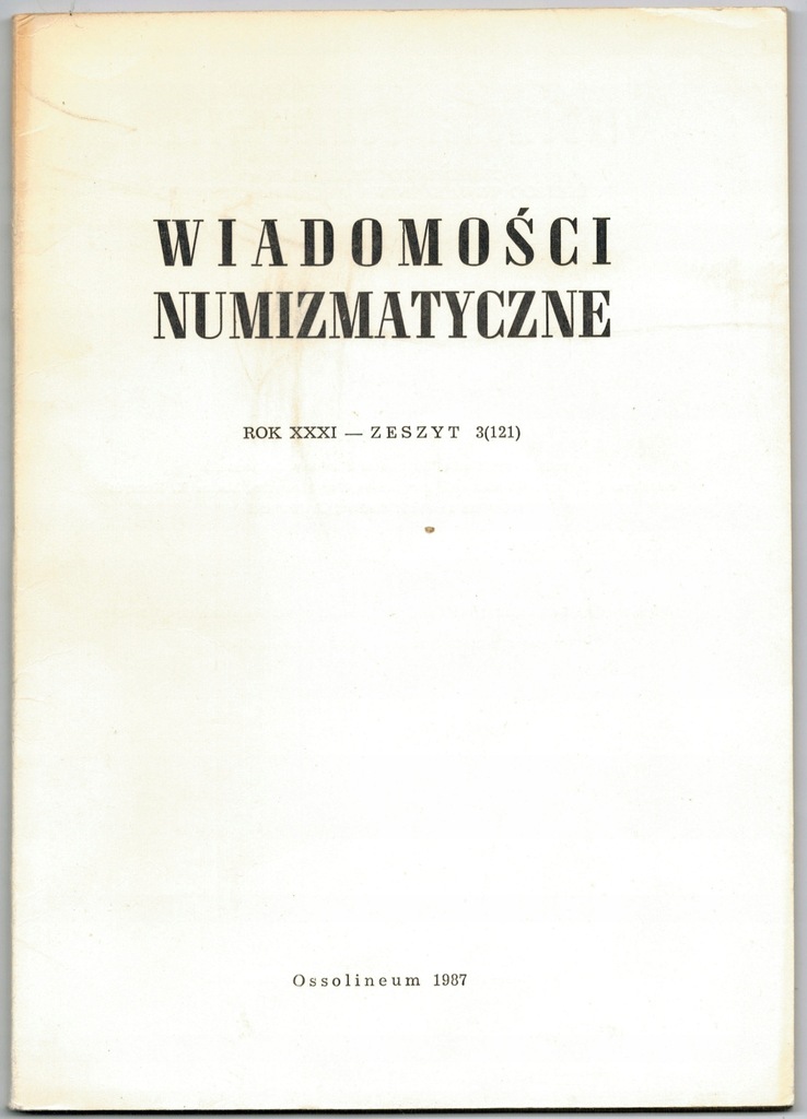 Wiadomości numizmatyczne XXXI Zeszyt 3 (121)