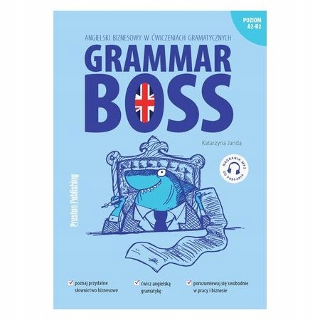 Grammar Boss. Angielski biznesowy w ćwiczeniach