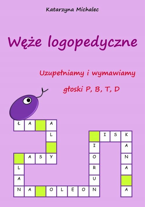 (e-book) Uzupełniamy i wymawiamy głoski P, B, T, D. Węże logopedyczne