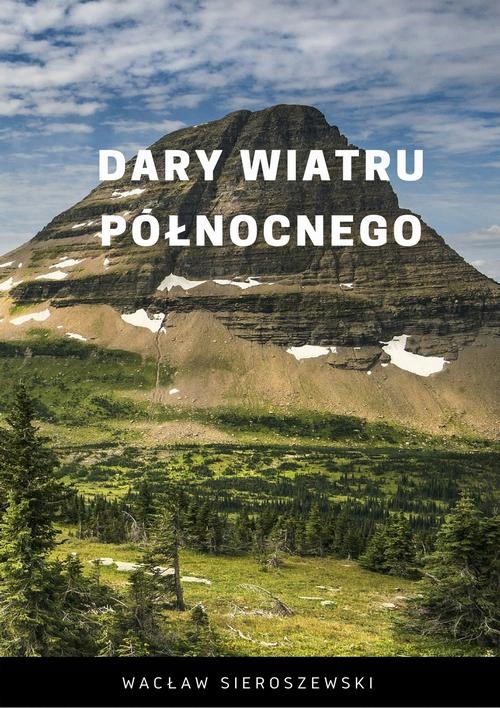 DARY WIATRU PÓŁNOCNEGO WACŁAW SIEROSZEWSKI EBOOK