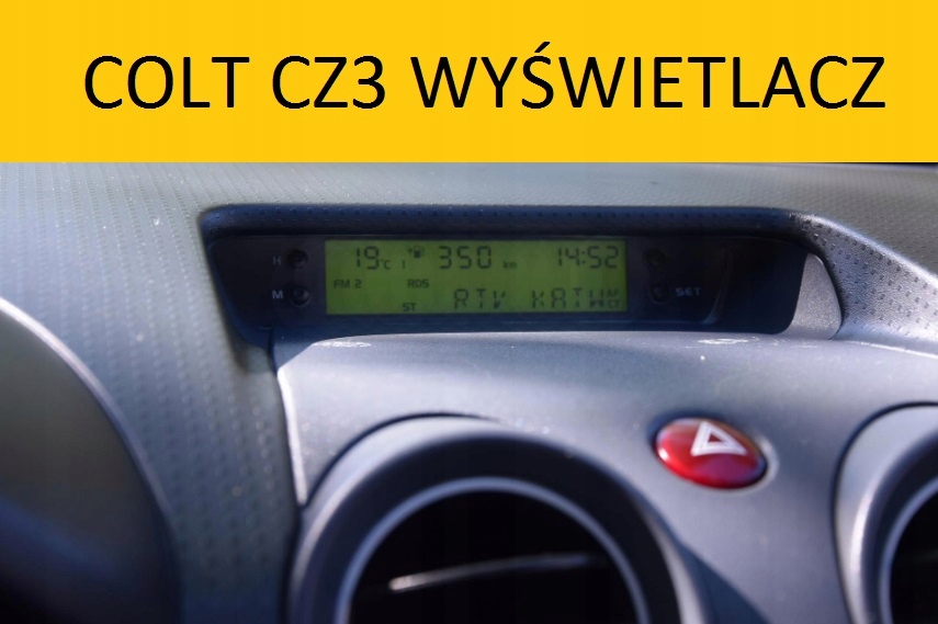 Wyświetlacz Mitsubishi Colt 20042008 regenerowany