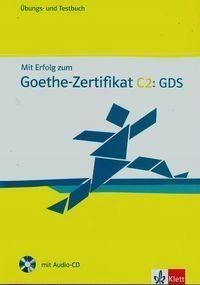 MIT ERFOLG ZUM GOETHE-ZERTIFIKAT C2 GDS + CD KLETT