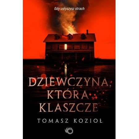 Dziewczyna, która klaszcze Tomasz Kozioł