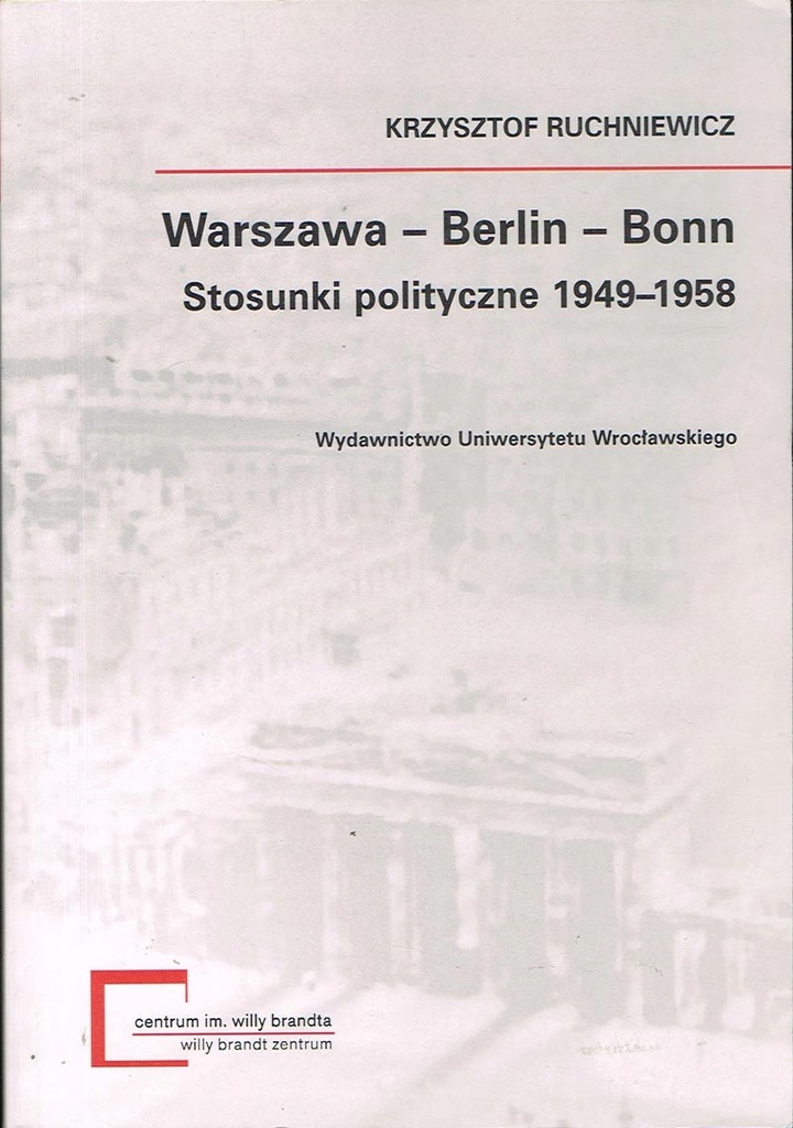 Warszawa Berlin Bonn Stosunki polityczne 1949-1958