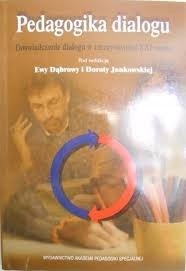Ewa Dąbrowa red. - Pedagogika dialogu