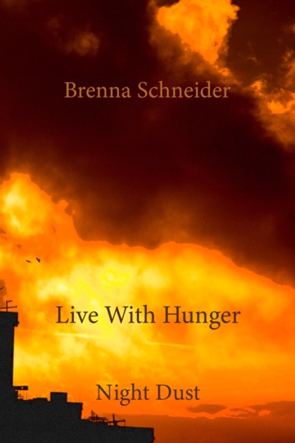 Live With Hunger - Schneider, Brenna EBOOK