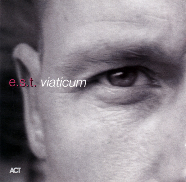 CD Esbjorn Svensson Trio E.S.T. - Viaticum