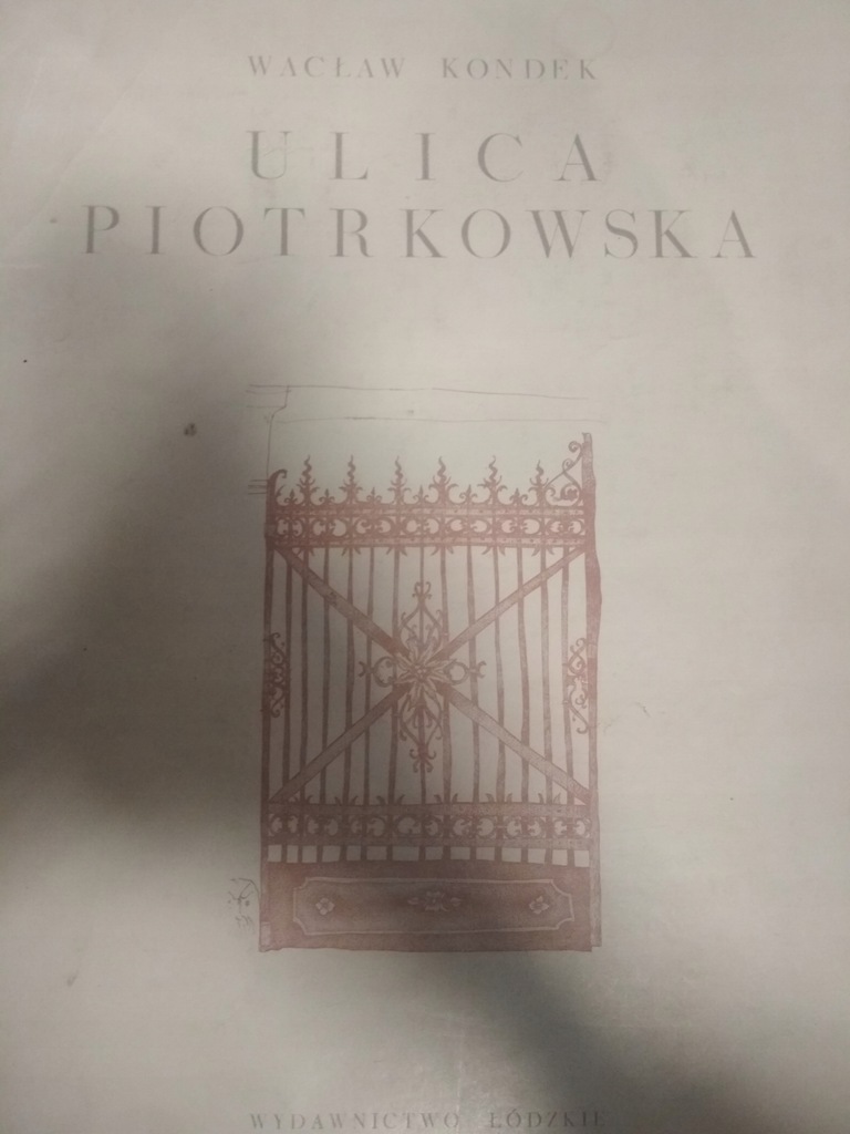 Wacław Kondek ULICA PIOTRKOWSKA
