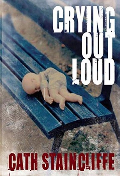 Crying Out Loud CATH STAINCLIFFE