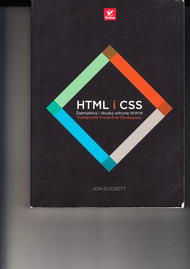 HTML i CSS Zaprojektuj i zbuduj witrynę WWW