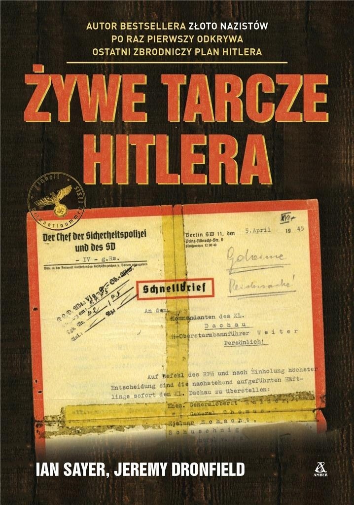 ŻYWE TARCZE HITLERA, IAN SAYER, JEREMY DRONFIELD