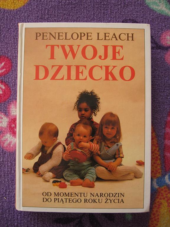 KSIĄŻKA "TWOJE DZIECKO" PENELOPE LEACH