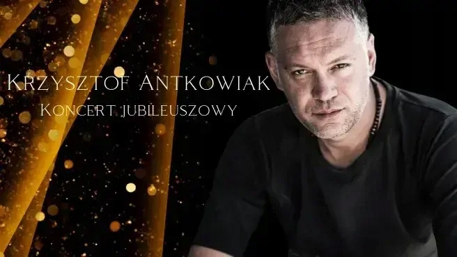 Krzysztof Antkowiak - Koncert Jubileuszowy, Łódź
