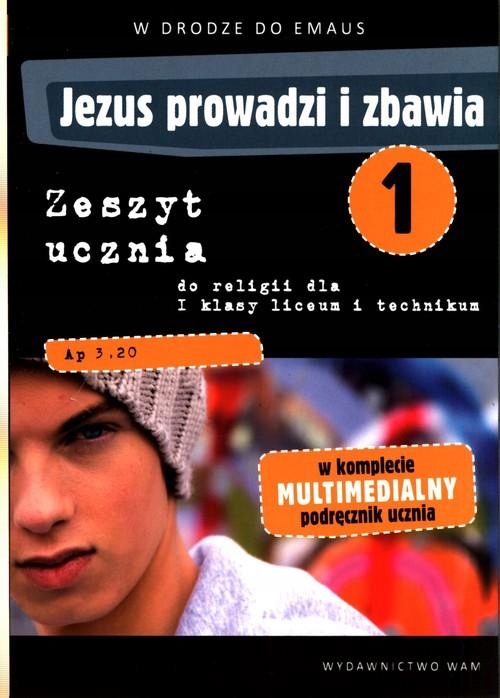 JEZUS PROWADZI I ZBAWIA 1 ZESZYT UCZNIA