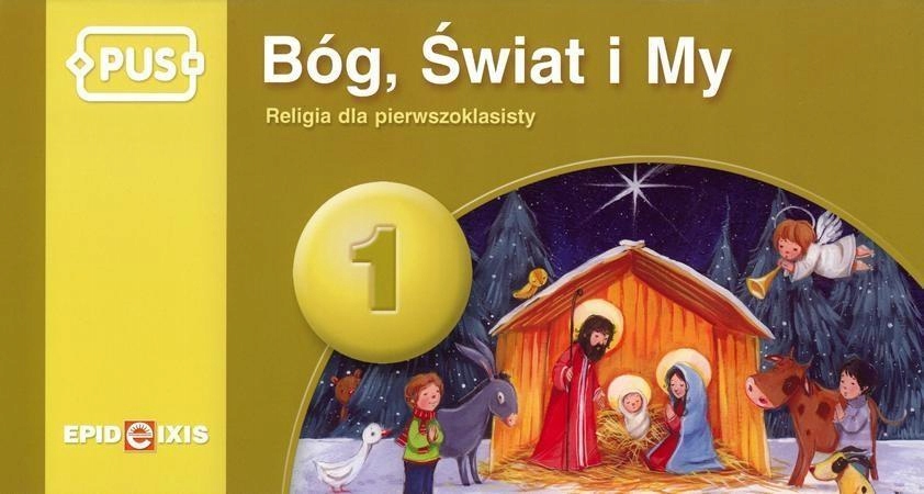 PUS BÓG, ŚWIAT I MY 1 RELIGIA DLA PIERWSZOKL.