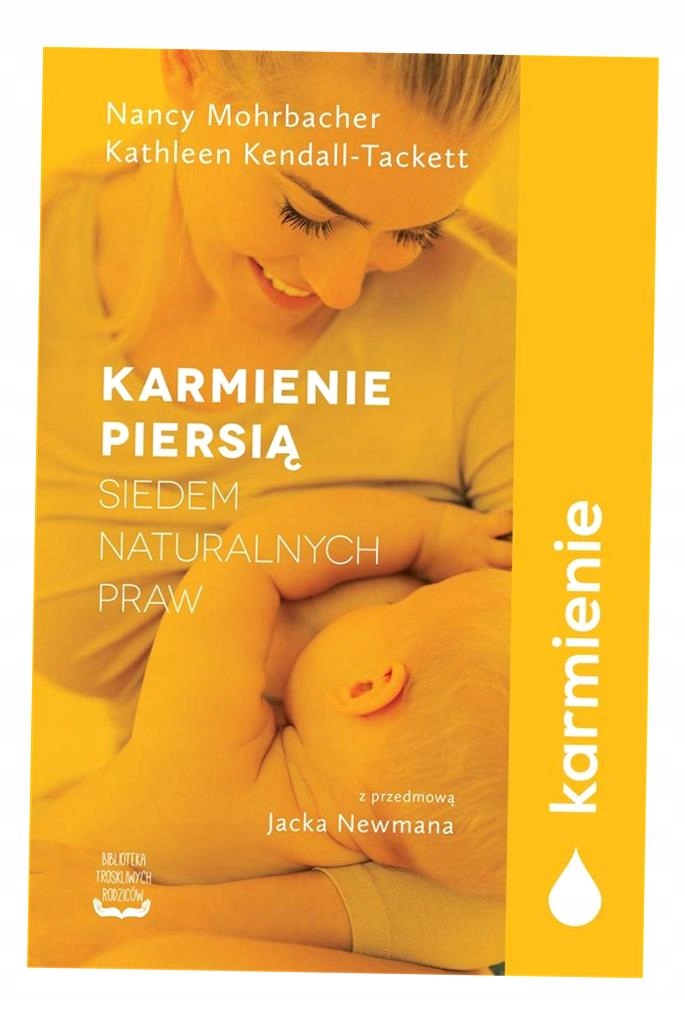 KARMIENIE PIERSIĄ. SIEDEM NATURALNYCH PRAW NANCY MOHRBACHER