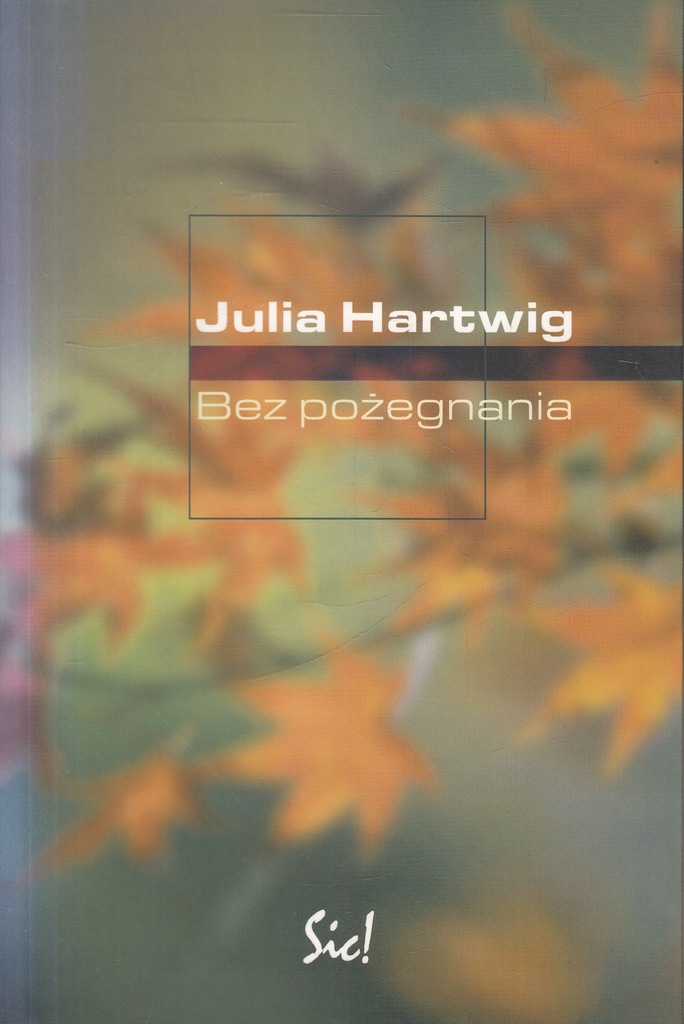 Bez pożegnania Julia Hartwig