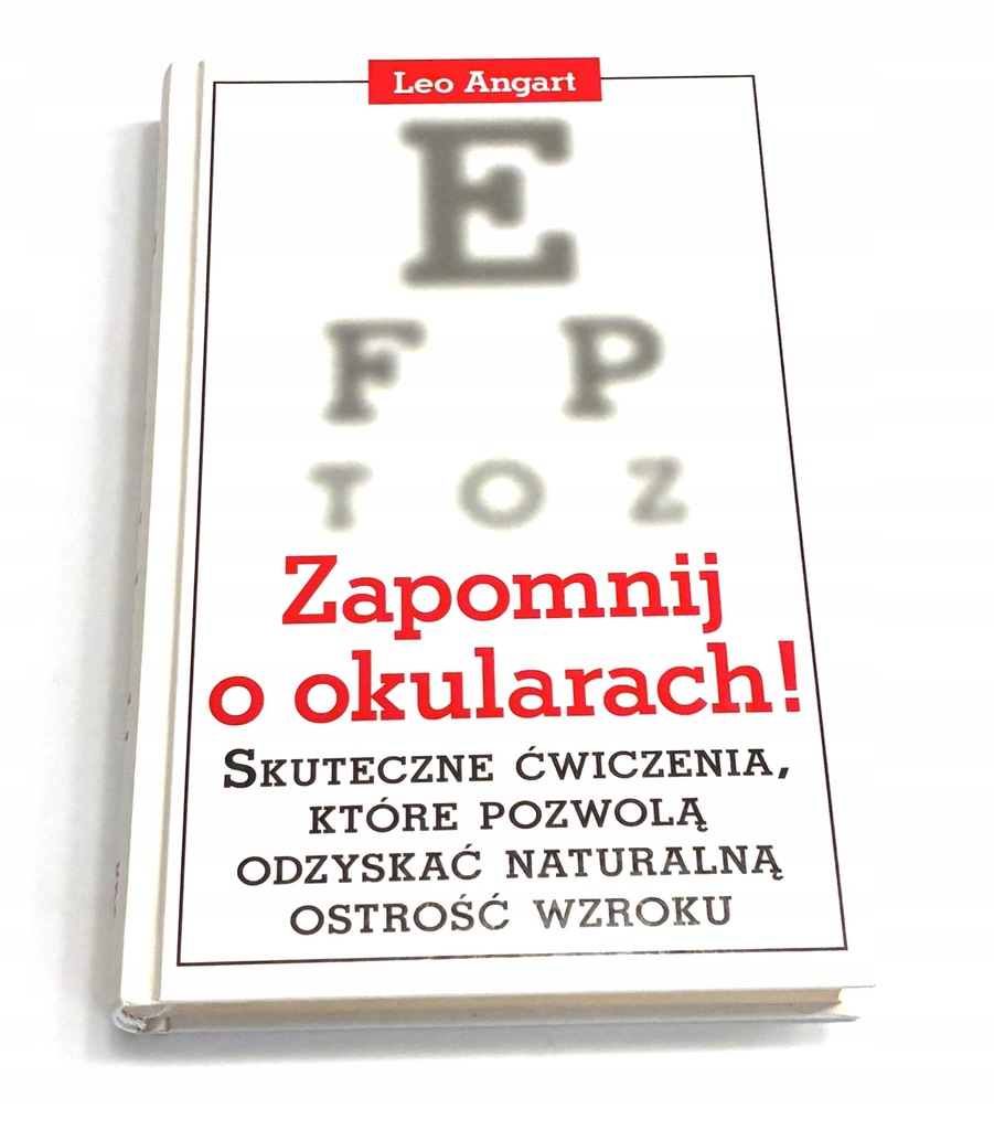 Zapomnij o okularach. Skuteczne ćwiczenia, które Leo Angart Oczy wzrok