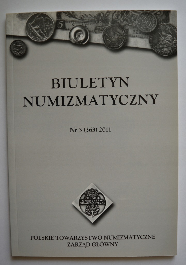 Biuletyn Numizmatyczny Nr 3 (363) Warszawa 2011