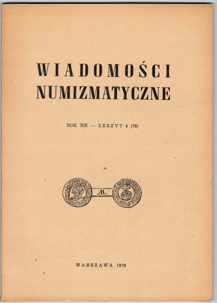 Wiadomości numizmatyczne Rok XX - Zeszyt 4 (78)