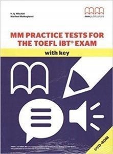 MM PRACTICE TESTS FOR THE TOEFL IBT EXAM WITH KEY