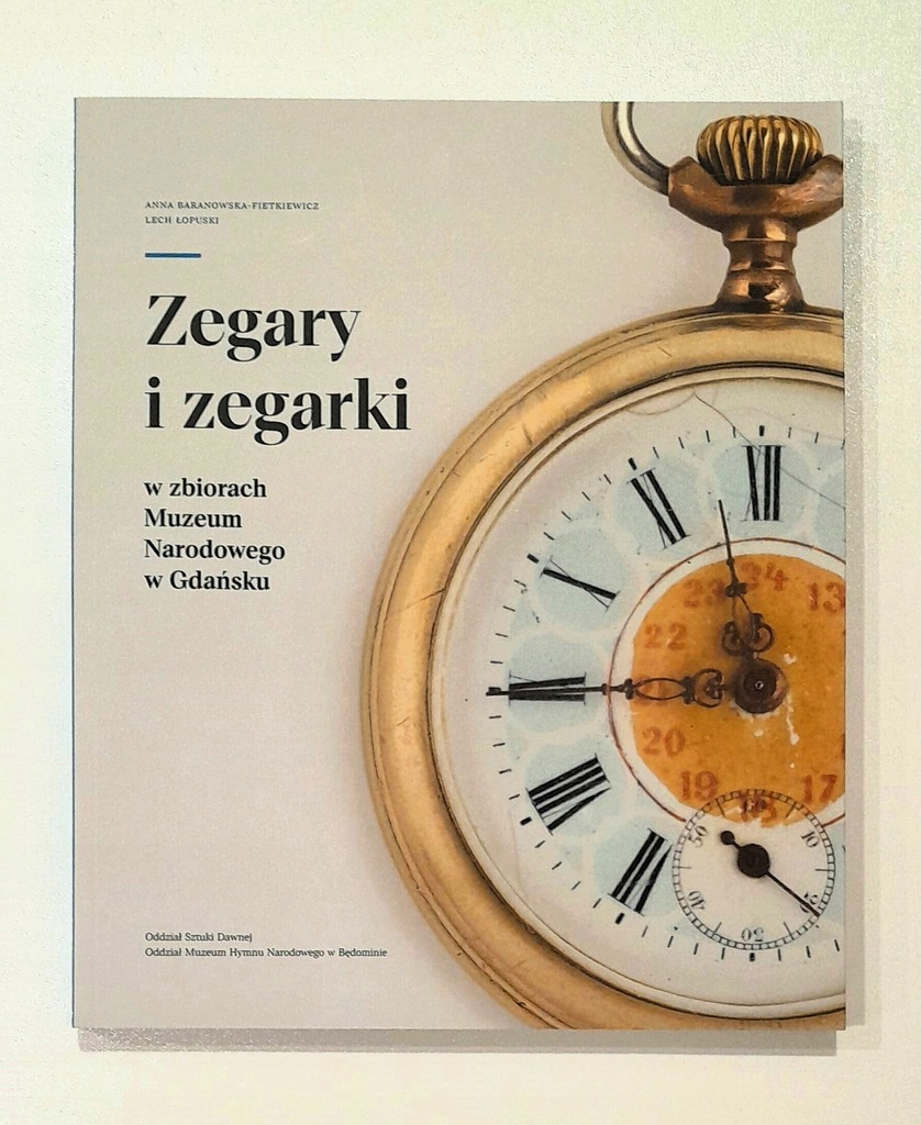 Zegary i zegarki w zbiorach Muzeum Narodowego w Gdańsku