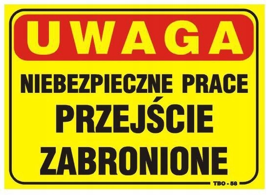 TABLICA 35*25CM UWAGA! NIEBEZPIECZNE PRACE PRZEJŚC