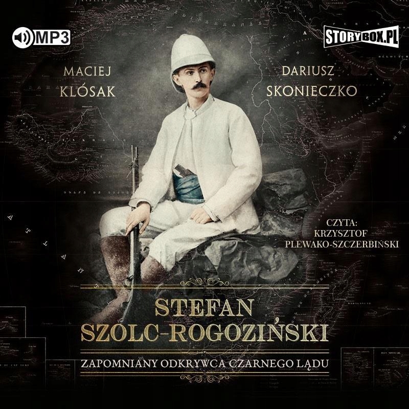 STEFAN SZOLC-ROGOZIŃSKI. ZAPOMNIANY ODKRYWCA.. CD