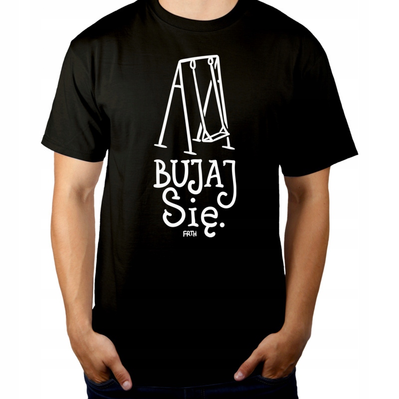 BUJAJ SIĘ HUŚTAWKA KOSZULKA
