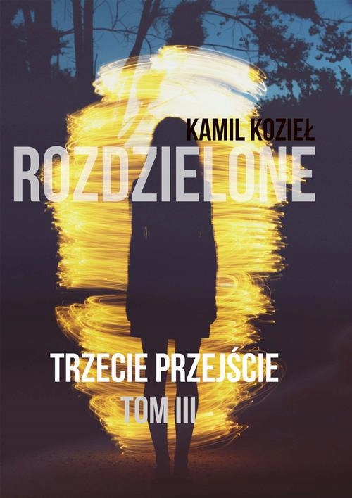 (e-book) Trzecie przejście Tom III trylogia Rozdzielone