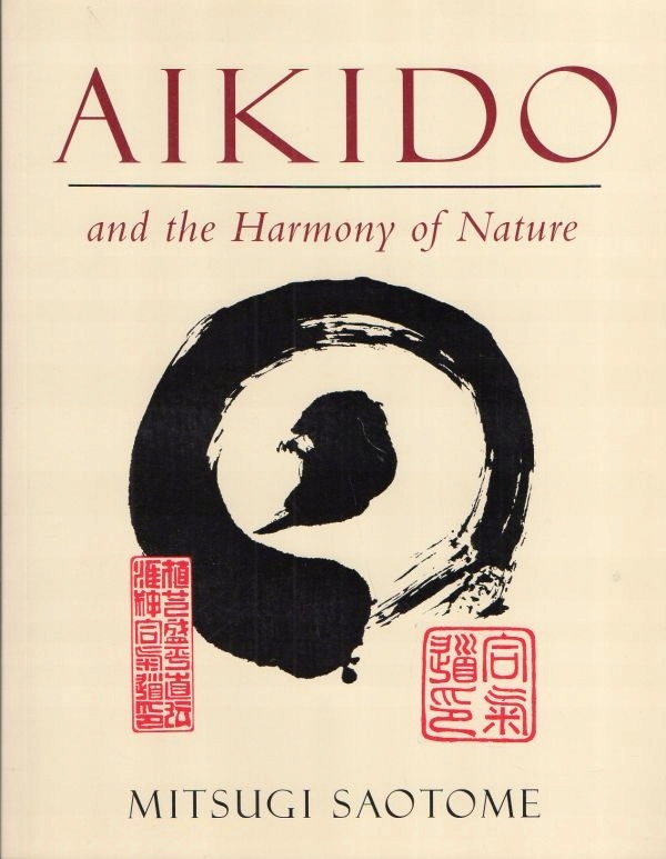 Saotome, Aikido and the Harmony of Nature