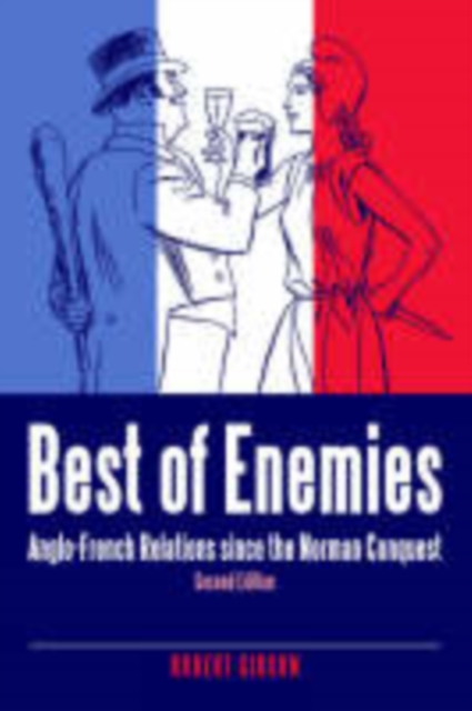 Best of Enemies: Anglo-French Relations Since the