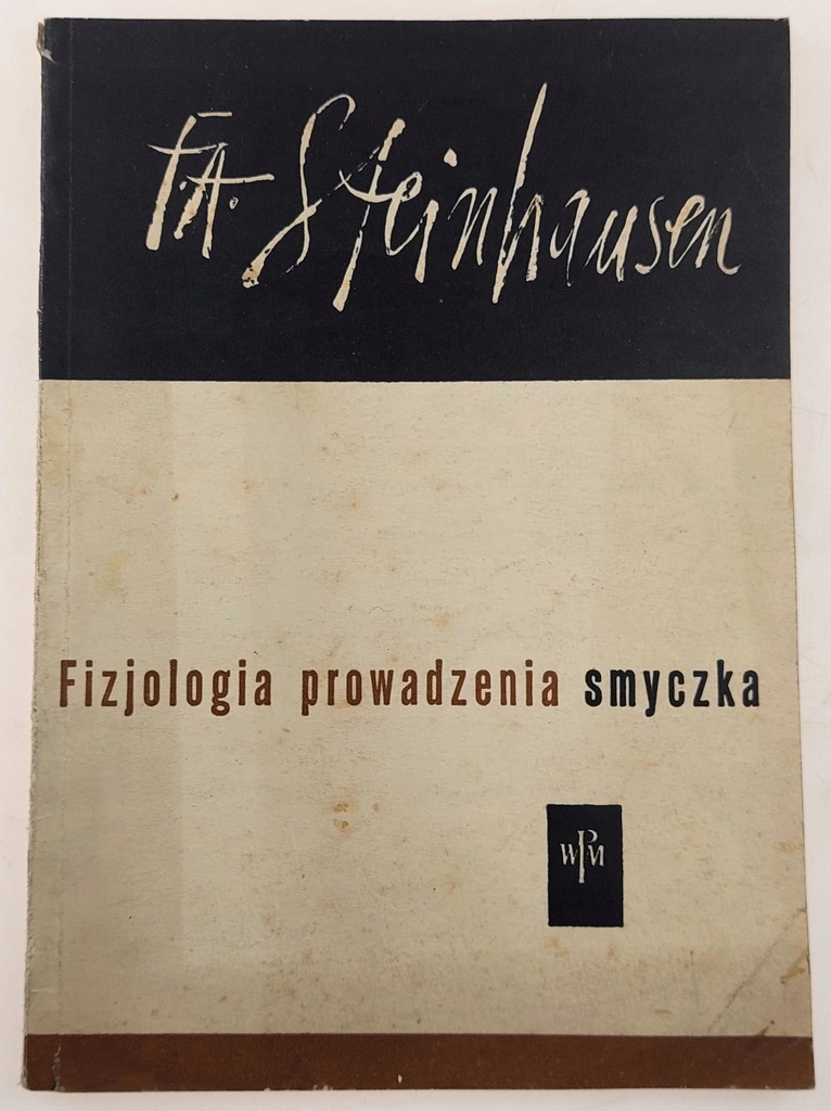 Fizjologia prowadzenia smyczka; F.A. Steinhausen