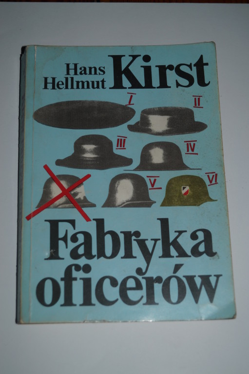 Hans Hellmunt Kirst - Fabryka Oficerów