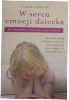 W sercu emocji dziecka - Isabelle Filliozat