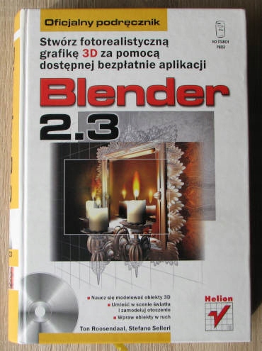 Grafika 3D Blender 2.3 Oficjalny podręcznik +1CD