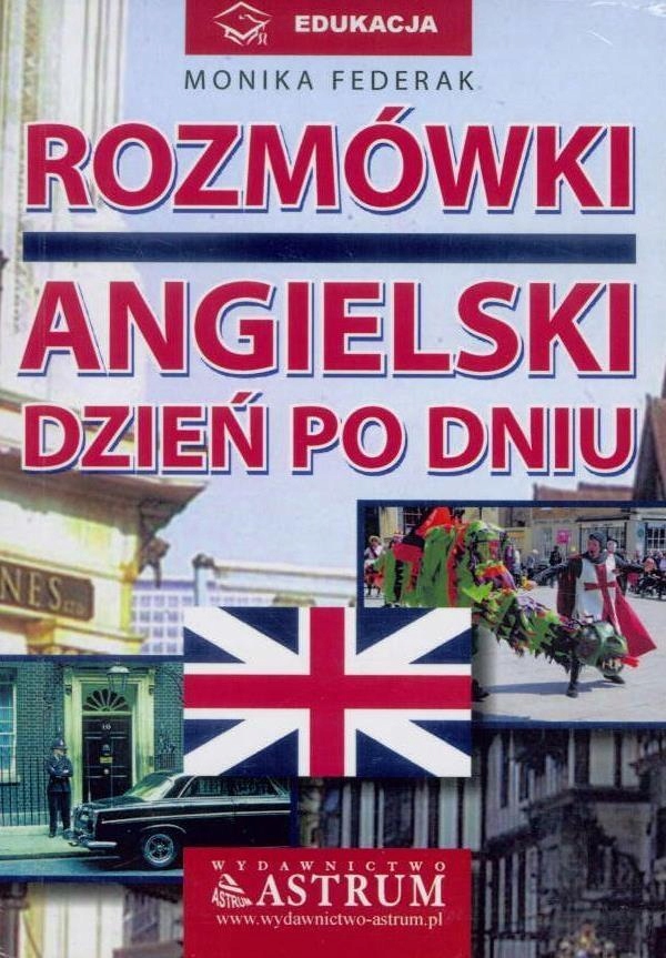 ROZMÓWKI. ANGIELSKI DZIEŃ PO DNIU Z CD