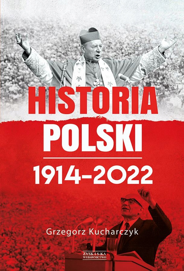 Historia Polski 1914-2022 Grzegorz Kucharczyk