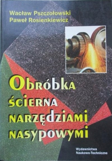 Obróbka ścierna narzędziami nasypowymi