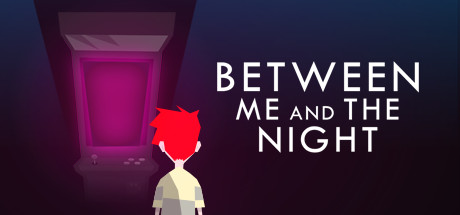 BETWEEN ME AND THE NIGHT STEAM KEY KLUCZ KOD